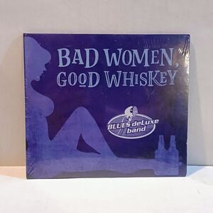 Bad Women, Good Whiskey-Blues Deluxe Band (CD, 2017)-Self Produced-Award Winning